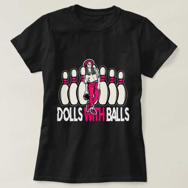 Dolls with Balls 1 T-Shirt (Design Front)