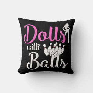Dolls With Balls - Bowling Girls Trip Team Bowler  Cushion