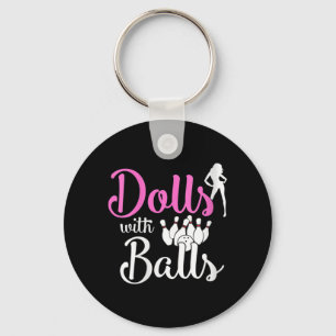 Dolls With Balls - Bowling Girls Trip Team Bowler  Key Ring