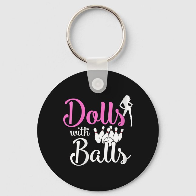 Dolls With Balls - Bowling Girls Trip Team Bowler  Key Ring (Front)