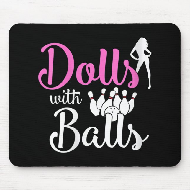 Dolls With Balls - Bowling Girls Trip Team Bowler  Mouse Pad (Front)
