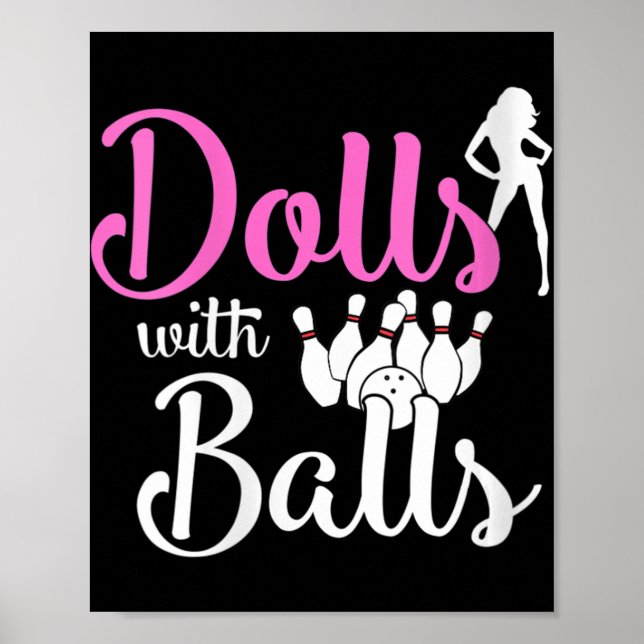 Dolls With Balls - Bowling Girls Trip Team Bowler  Poster (Front)
