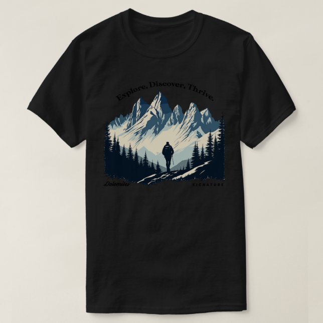Dolomites Hiking Explore Discover Thrive T-Shirt (Design Front)