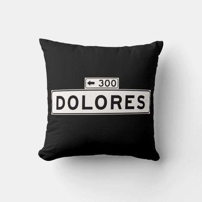 Dolores St., San Francisco Street Sign Cushion (Front)