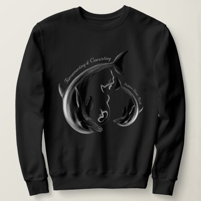 Dolphin Assisted Birth Sweatshirt (Design Front)