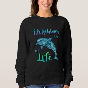 Dolphin Dolphins Ocean Sea Fish Animal Funny Gift Sweatshirt
