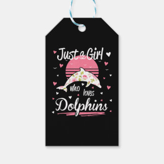 Dolphin Lover |  just a girl who loves dolphins Gift Tags