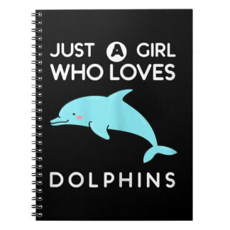 dolphin lover just a girl who loves dolphins marin notebook