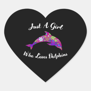dolphin lover out just a girl who loves dolphins heart sticker