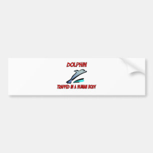 Dolphin trapped in a human body bumper sticker