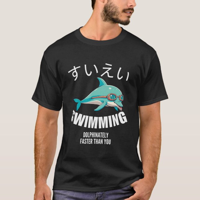 Dolphinately faster than you T-Shirt (Front)