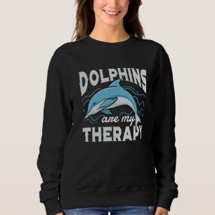 Dolphins as Therapy Cute Sea Animal Dolphin Sweatshirt