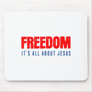 Dom, It's All About Jesus Christian Patriot Mouse Pad