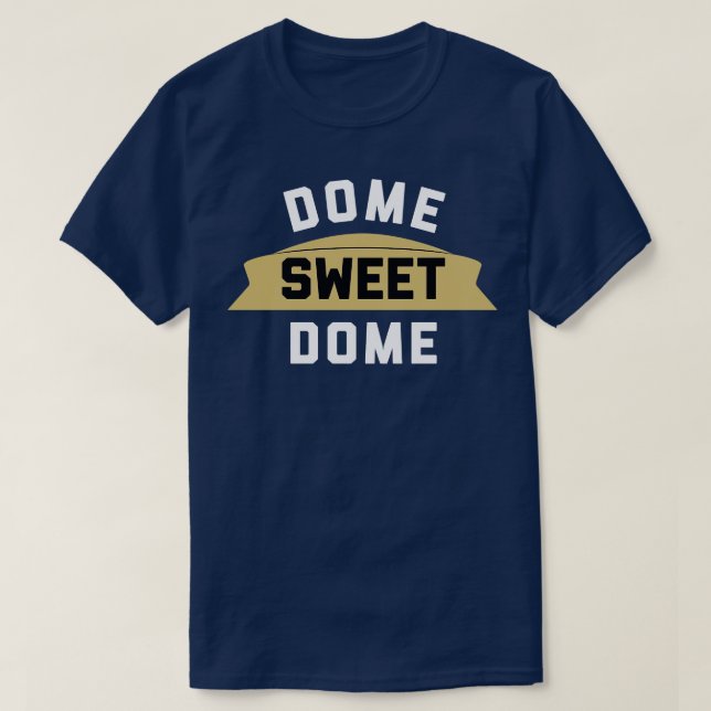 Dome Sweet Dome NO black T-Shirt (Design Front)