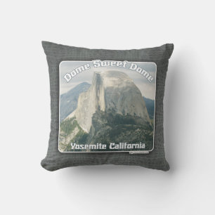 Dome Sweet Half Dome Yosemite Slogan Cushion