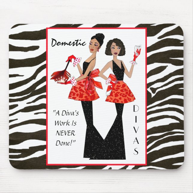 "Domestic Divas" - A Diva's Work is Never Done! Mouse Pad (Front)