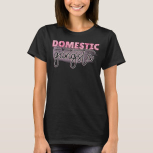 Domestic Gangsta Cute Mum Colourful Mother s Day T-Shirt