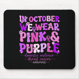 Domestic Violence And Breast Cancer Awareness Mont Mouse Pad