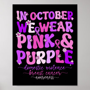 Domestic Violence And Breast Cancer Awareness Mont Poster