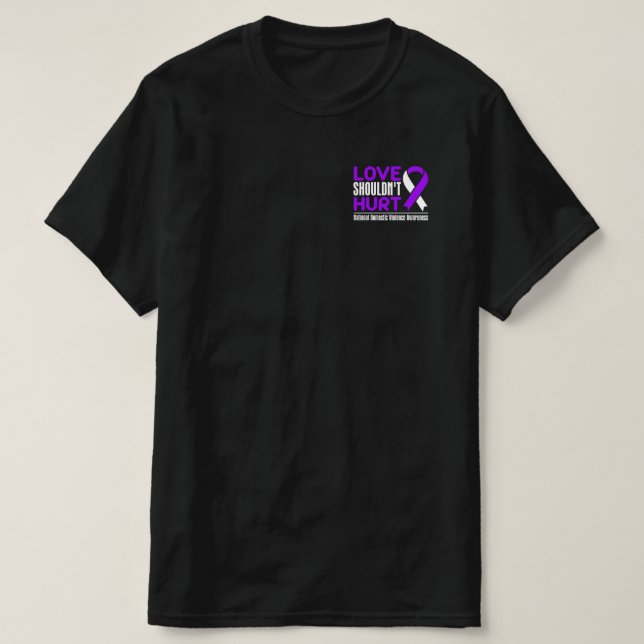 Domestic Violence Awareness - Love Shouldn't Hurt T-Shirt (Design Front)