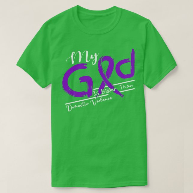Domestic Violence Awareness My God Is Stronger In  T-Shirt (Design Front)
