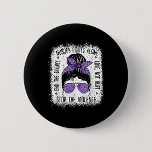 Domestic Violence Awareness Stop End Domestic Viol 6 Cm Round Badge