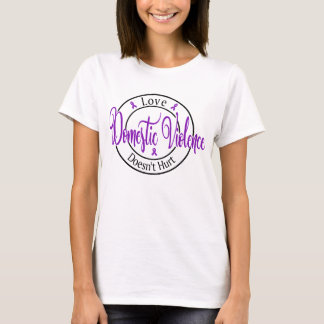 Domestic Violence Love Doesn't Hurt Tshirt