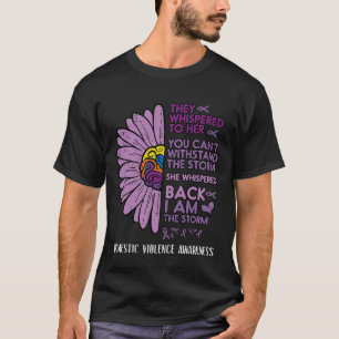 Domestic Violence They Whispered To Her Awareness T-Shirt