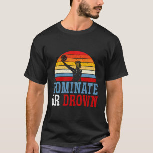 Dominate Or Drown Water Polo Athlete