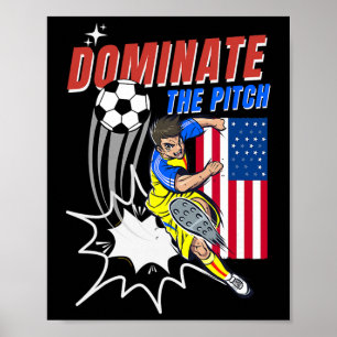 Dominate The Pitch Soccer Player Action Usa Flag D Poster