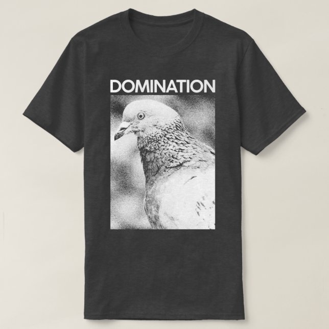 DOMINATION Pigeon 2 T-Shirt (Design Front)