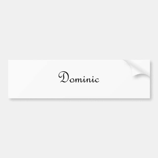 Dominic Bumper Sticker (Front)