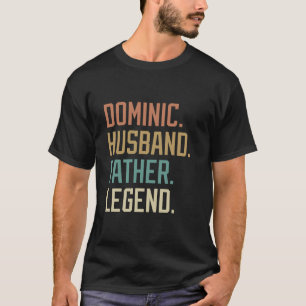 Dominic Husband Father Legend Father s Day Retro  T-Shirt