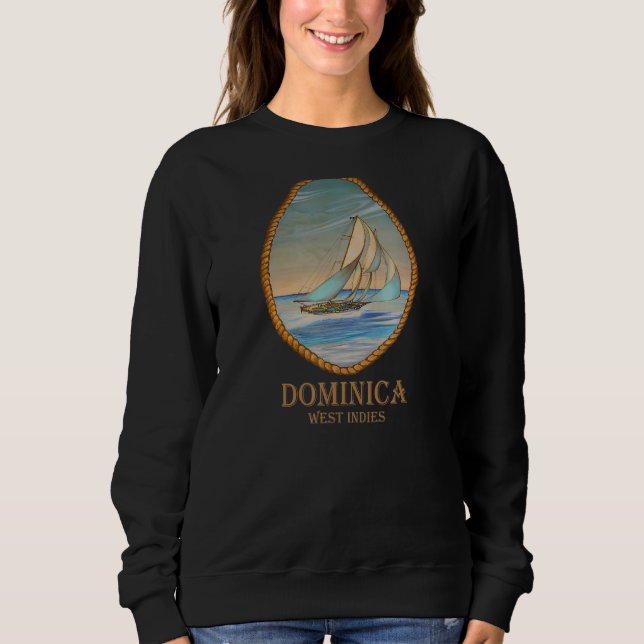 Dominica  West Indies Vintage Retro Sailboat Vacat Sweatshirt (Front)