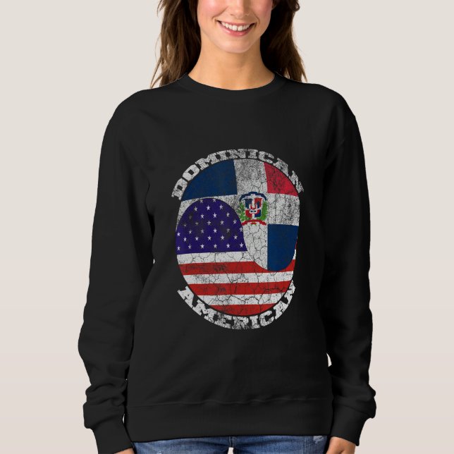 Dominican and US flags Half American Half Dominica Sweatshirt (Front)