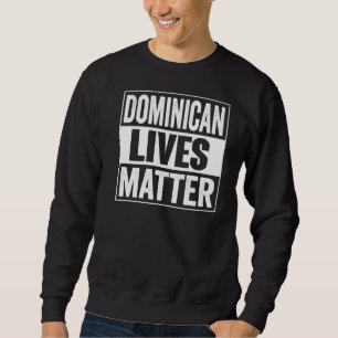Dominican Flag Dominican Republic Love Proud Heri Sweatshirt