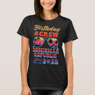 Dominican Republic Birthday Crew Vacation Cruise 2 T-Shirt