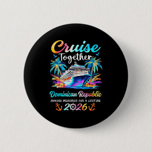 Dominican republic cruise 2026 family vacation 6 cm round badge