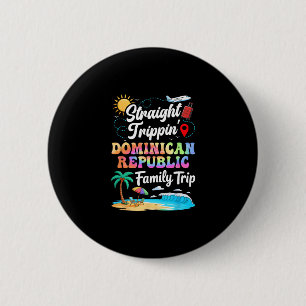 Dominican Republic Family Vacation 2025 Straight T 6 Cm Round Badge