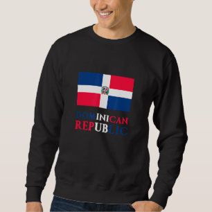Dominican Republic Flag Country Bandera Dominicana Sweatshirt