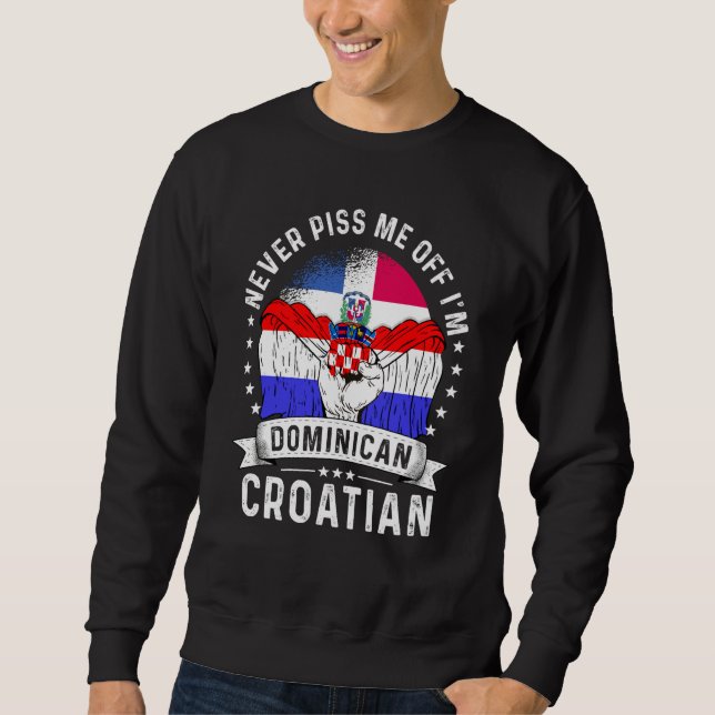 Dominican Republic Flag Croatia Grown  Humor Pride Sweatshirt (Front)