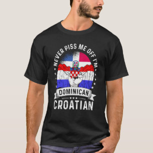 Dominican Republic Flag Croatia Grown Humour Prid T-Shirt