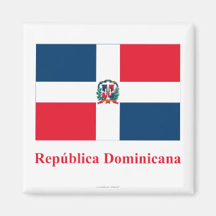 Dominican Republic Flag with Name in Spanish Magnet