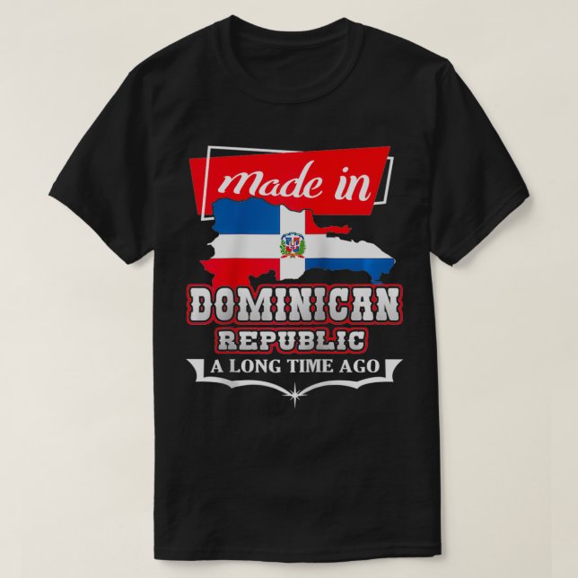 Dominican Republic Long Ago  Country Flag  DR Nati T-Shirt (Design Front)
