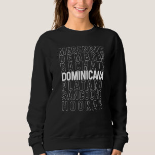 Dominicana Flag Pride Rd Dominican Republic Quote Sweatshirt