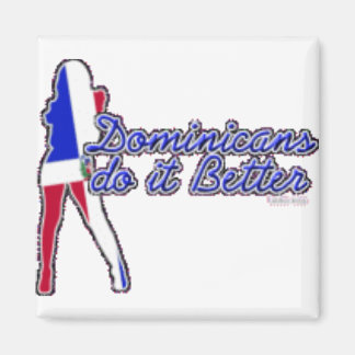 Dominicans Do It Better Square Magnet