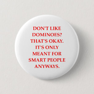 DOMINOES 6 CM ROUND BADGE