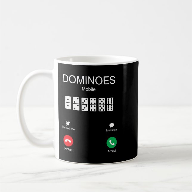 Dominoes are calling funny dominoes player gift coffee mug (Left)