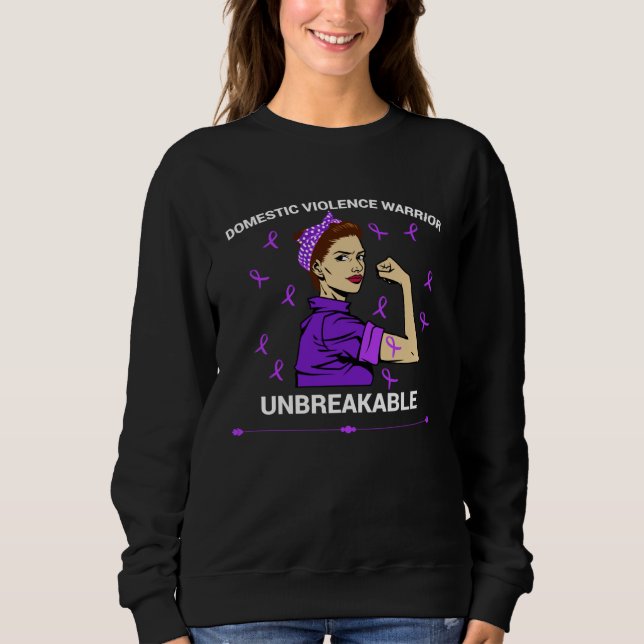 Domostic Violence Worrior Unbreakable Woman Domest Sweatshirt (Front)