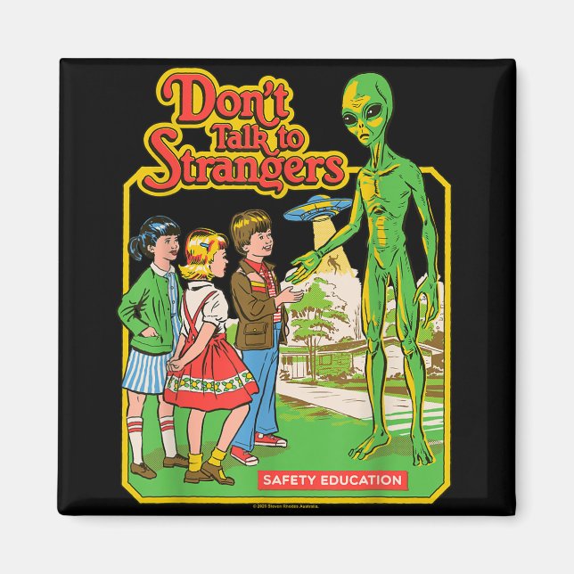 Don&#39;t Talk To Strangers Alien Ufo Retro Funny  Magnet (Front)